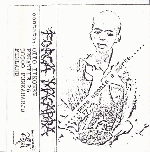 Força Macabra : Para Agonia E Morte